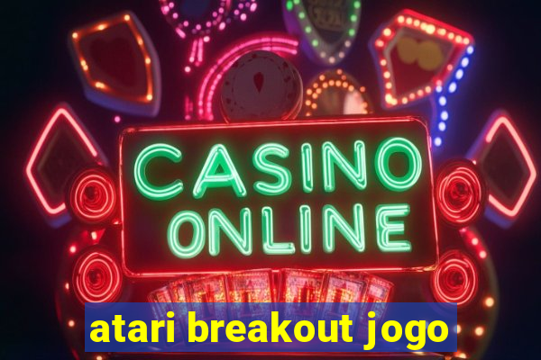 atari breakout jogo